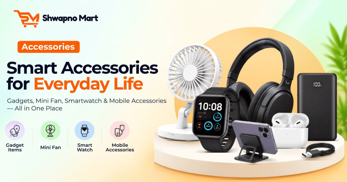 Accessories Buying Guide: Gadgets, Mini Fans, Smartwatches & Mobile Accessories